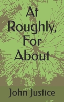 At Roughly, For About B0B92RJKR4 Book Cover