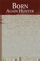 Born Again Hunter: Laying Down Roots: The Intermediate Years 1493130048 Book Cover