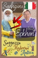 Sadhguru, Eckhart Tolle : Saggezza Moderna o Antica B09ZBC86NB Book Cover
