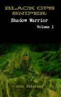 Black Ops Sniper: Shadow Warrior 1387602527 Book Cover