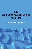 An All-Too-Human Virus 1509550224 Book Cover