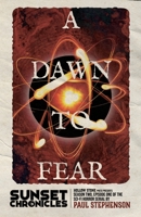 A Dawn To Fear: Season Two, Episode One of The Sunset Chronicles 1915093228 Book Cover