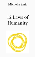 12 Laws of Humanity 0645187569 Book Cover