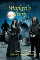 Majken's Story (LARGE PRINT) 1625510411 Book Cover