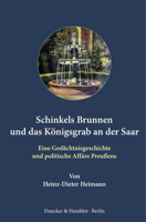 Schinkels Brunnen Und Das Konigsgrab an Der Saar: Eine Gedachtnisgeschichte Und Politische Affare Preussens (Quellen Und Forschungen Zur ... Preussischen Geschichte, 56) 3428183851 Book Cover