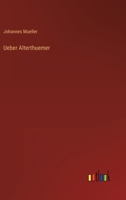 Ueber Alterthuemer des ostindischen Archipels: insbesondere die Hindu-Alterthuemer und Tempelruinen auf Java, Madura und Bali 1143073517 Book Cover