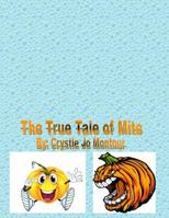 The True Tale of Mite 1523669497 Book Cover