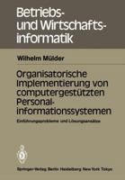 Organisatorische Implementierung Von Computergestutzten Personalinformationssystemen: Einfuhrungsprobleme Und Losungsansatze 3540133607 Book Cover