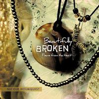 Beautifully Broken: Poems from the Heart 1426957319 Book Cover
