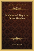 Maddalena's Day, and Other Sketches 0469982179 Book Cover