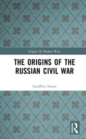 The Origins of the Russian Civil War 0582059682 Book Cover