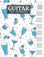 Guitar Tab Notebook: Blank 6 Strings Chord Diagrams & Tablature Music Sheets with Drinks Themed Cover Design B083XX47VP Book Cover