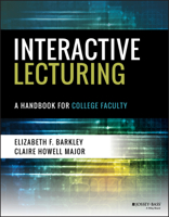 Interactive Lecturing: A Handbook for College Faculty 1119277302 Book Cover