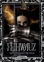 Feihwauz: Réveillé des Brumes - Tome I (French Edition) 2386277496 Book Cover