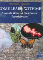 Animals Without Backbones: Invertebrates (World of Science: Come Learn with Me) 1890674141 Book Cover