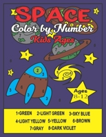 Space Color by Number for Kids: Space Paint by Number Coloring Book for Kids Ages 4-8. Fun and Educational Space Color by Numbers Pages Book for Children B09T8K84PN Book Cover