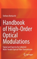 Handbook of High-Order Optical Modulations: Signal and Spectra for Coherent Multi-Terabit Optical Fiber Transmission 1071611933 Book Cover