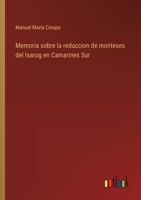 Memoria sobre la reduccion de monteses del Isarog en Camarines Sur 336804253X Book Cover