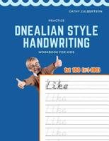 Practice Dnealian Style Handwriting Workbook for Kids: Tracing and review 1st 100 Fry Sight Words book 1098573498 Book Cover