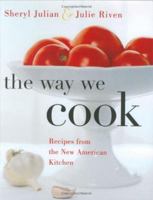 The Way We Cook: Recipes from the New American Kitchen 0618171495 Book Cover