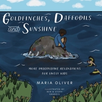 Goldfinches, Daffodils and Sunshine 1838302433 Book Cover