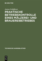 Praktische Betriebskontrolle eines M�lzerei- und Brauereibetriebes 3486730290 Book Cover