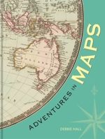 Adventures in Maps 1851245456 Book Cover