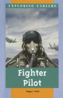 Fighter Pilot. (Exploring Careers) 073773079X Book Cover