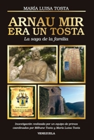 Arnau Mir era un Tosta: La saga de la familia (Spanish Edition) 9807561280 Book Cover