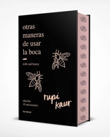Otras maneras de usar la boca (Edición 10.º aniversario con cantos tintados): Edición enriquecida con ilustraciones, fotografías y poemas inéditos / ... Edition with Sprayed Edges) (Spanish Edition) 8432244597 Book Cover