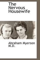 The nervous housewife (American women: images and realities) 1512047163 Book Cover