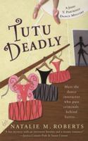 Tutu Deadly (Jenny T. Partridge Dance Mystery, Book 1) 0786298170 Book Cover