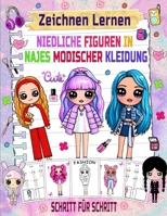 zeichnen lernen Niedliche Figuren in modischer Kleidung: Tauche ein in die Welt der Mode und Kunst und lerne Schritt für Schritt, niedliche Figuren in stylischen Outfits zu zeichnen. (German Edition) B0G5PGMNRB Book Cover