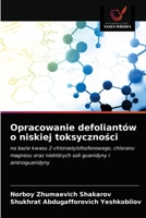 Opracowanie defoliantów o niskiej toksyczności 6203318639 Book Cover