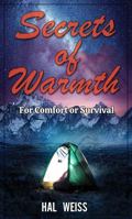 Secrets of Warmth: For Comfort or Survival 0962077151 Book Cover