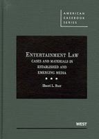 Entertainment Law: Cases and Materials in Established and Emerging Media 0314184058 Book Cover
