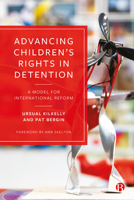 Transforming Youth Detention: Giving Effect to the Rights of Children Deprived of Liberty 1529213223 Book Cover