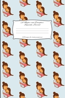 A Mother And Daughter Keepsake Journal: Mother and Daughter Journal for keeping lovely memories / Keepsake Journal Gift (6 x 9 - 120 pages) 1698037686 Book Cover