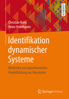 Identifikation Dynamischer Systeme: Methoden Zur Experimentellen Modellbildung Aus Messdaten 3834817554 Book Cover