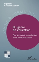 Du genre en éducation: Pour des clés de compréhension d'une structure du social (Savoir Et Formation) (French Edition) 2343188033 Book Cover