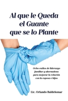 Al que le Queda el Guante que se lo Plante (Spanish Edition) 1662498551 Book Cover