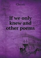 If We Only Knew: and other poems 1175941425 Book Cover