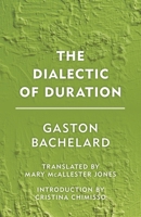 The Dialectic of Duration (Groundworks) 1903083079 Book Cover