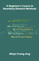 A Beginner's Course in Boundary Element Methods 1581129742 Book Cover