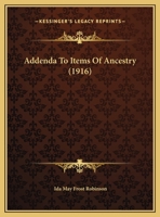 Addenda To Items Of Ancestry (1916) 0526502738 Book Cover