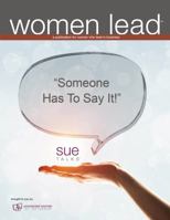 Someone Has to Say It!: Women Lead Publication 1736187759 Book Cover