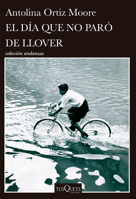 El Día Que No Paró de Llover / The Day It Never Stopped Raining (Spanish Edition) 6073931131 Book Cover