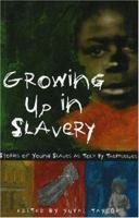 Growing Up in Slavery: Stories of Young Slaves as Told By Themselves 1556526350 Book Cover