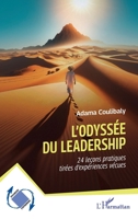 L'odyssée du leadership: 24 leçons pratiques tirées d'expériences vécues (Dynamiques D'Entreprises) (French Edition) 2336447711 Book Cover