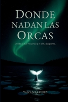 Donde nadan las orcas (Spanish Edition) B0FPQP3SJ4 Book Cover